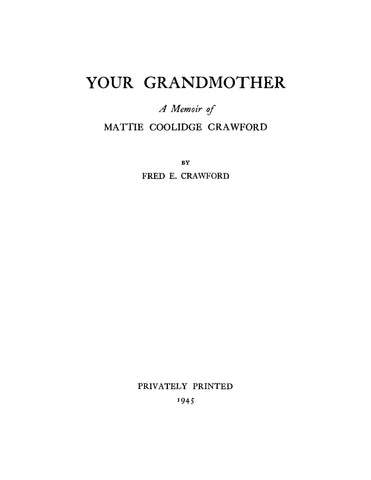 CRAWFORD: Your Grandmother: A Memoir of Mattie Coolidge Crawford