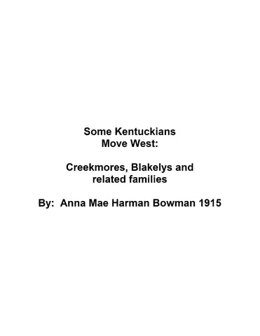CREEKMORE: Some Kentuckians Move West: Creekmores, Blakelys, and Related Families (Softcover)