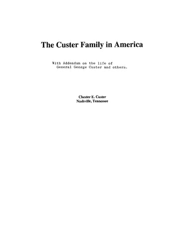 CUSTER: The Custer Family in America, with Addendum on the Life of General George Custer and Others (Softcover)