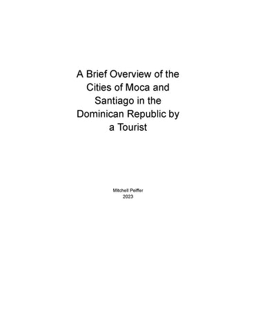 DOMINICA: A Brief History of the Cities of Moca and Santiago in the Dominican Republic by a Tourist (Softcover)