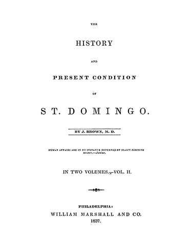 DOMINICA: The History and Present Condition of St Domingo, Volume 2