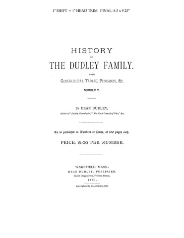 DUDLEY: History of the Dudley family, with Genealogical Tables, Pedigrees, etc., Number V