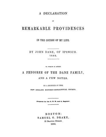 DANE: Declaration of Remarkable Providences in the Course of my Life: John Dane, to Which is Added a Pedigree of the Dane Family and a Few Notes (Softcover)