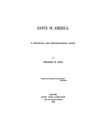 DANTE: Dante in America, a Historical and Biographical Study (Softcover)