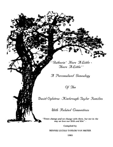 DAVID: 'Gatherin Here a Little, There A Little' A Personalized Genealogy of the David-Ogletree-Kimbrough-Taylor Families with Related Connections