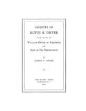 DRYER: Ancestry of Rufus K. Dryer, with notes on William Dryer of Rehobeth & some of his descendants. 1942