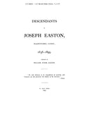 EASTON: Descendants of Joseph Easton, Hartford, CT, 1636-1899. 1899