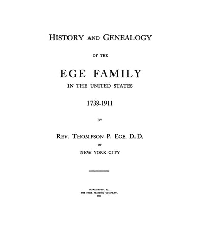 EGE: History and genealogy of the Ege family in the US, 1738-1911