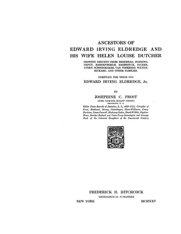 ELDREDGE: Ancestors of Edward Irvin Eldredge (Eldred) and his wife Helen Louise Dutcher 1929