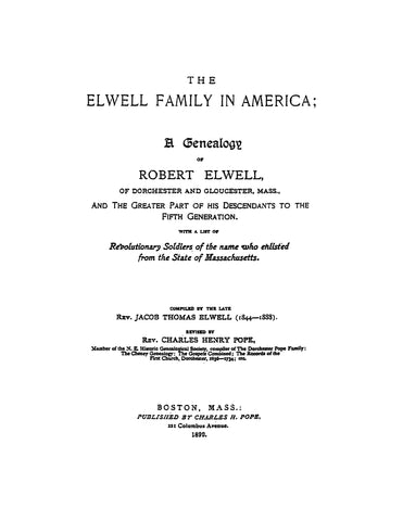 Elwell Family in America; a genealogy of Robert Elwell of Massachusetts. 1899