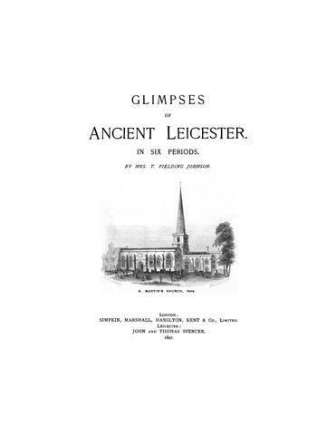 LEICESTER, ENG: Glimpses of Ancient Leicester in Six Periods