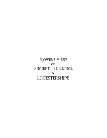 LEICESTER, ENG: Flower's Views of Ancient Buildings in the Town and County of Leicester (Softcover)