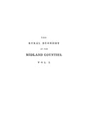 LEICESTERSHIRE, ENG: Rural Economy of the Midland Counties, Including the Management of Livestock in Leicestershire and its Environs, Together with Minutes on Agriculture and Planting