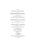 LEICESTERSHIRE, ENG: Rural Economy of the Midland Counties, Including the Management of Livestock in Leicestershire and its Environs, Together with Minutes on Agriculture and Planting