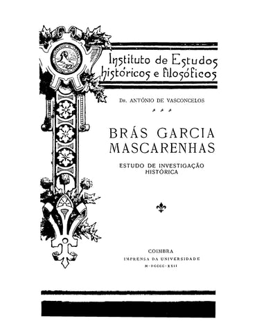 MASCARENHAS: Instituto de Estudos Historicos e Filosoficos: Bras Garcia Mascarenhas, Estudo de Investigacao Historica (Hardcover) 1922