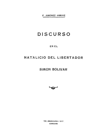 SIMON BOLIVAR: Discurso en el Natalicio del Libertador Simon Bolivar (Softcover)