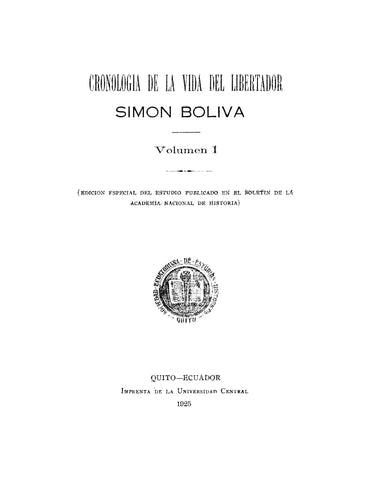 SIMON BOLIVAR: Cronologia de la Vida del Libertador Simon Bolivar, Volumen 1