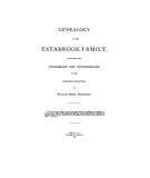 ESTABROOK: Genealogy of the Estabrook family, incl. the Esterbrook & Easterbrooks in the United States. 1891