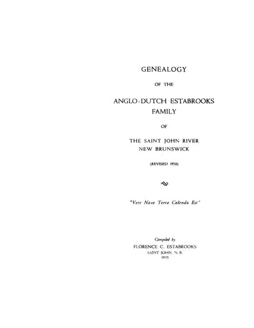 ESTABROOK: Genealogy of the Anglo-Dutch Estabrooks family of the St John River, New Brunswick, revised ed.