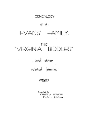 EVANS: Genealogy of the Evans family, the Virginia Biddles and other related families