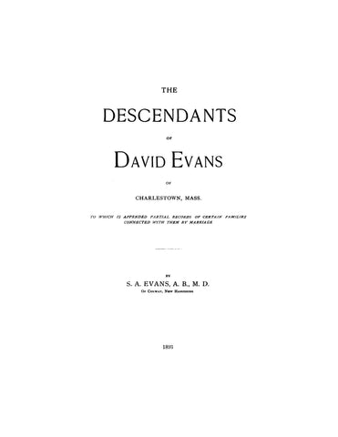 EVANS: Descendants of David Evans of Charlestown, MA 1893