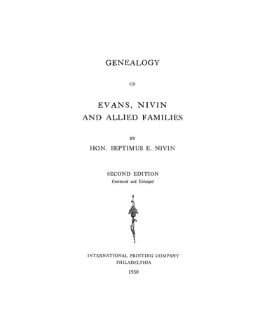 EVANS: Genealogy of the Evans, Nivin and allied families 1930