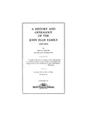 ELLIS: History & genealogy of the John Ellis family, 1797-1935
