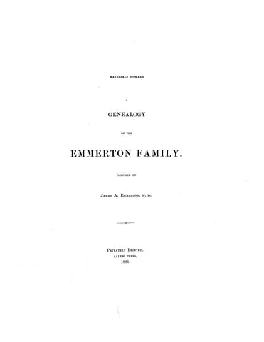 EMMERTON: Materials toward a genealogy of the Emmerton family. 1881