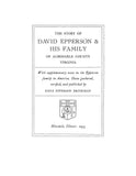 EPPERSON: The story of David Epperson & his family of Albemarle Co., VA, with supplementary notes on the Epperson family in America 1933