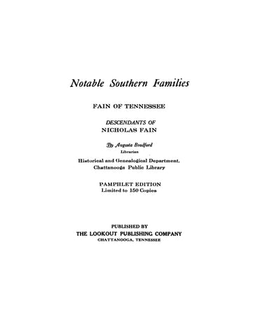 FAIN: Notable Southern families: Fain of Tennessee, descendants of Nicholas Fain 1930