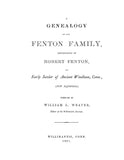 FENTON: Genealogy of Fenton family, descendants of Robert Fenton of Windham, CT (Softcover) 1867