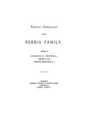 FERRIS: Partial Genealogy of the Ferris Family. 1899