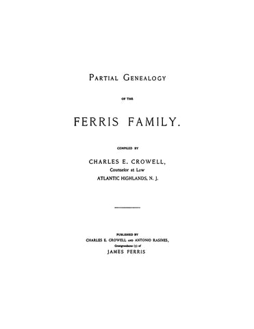 FERRIS: Partial Genealogy of the Ferris Family. 1899
