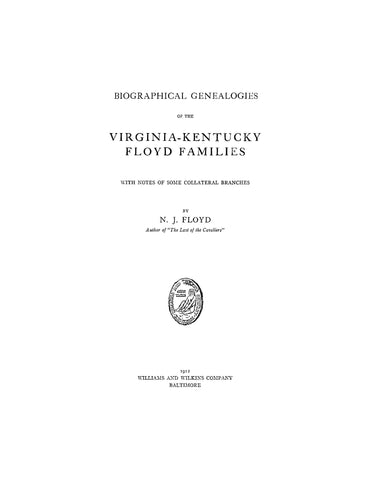 FLOYD: Biographical Genealogies of the Virginia-Kentucky Floyd families 1912