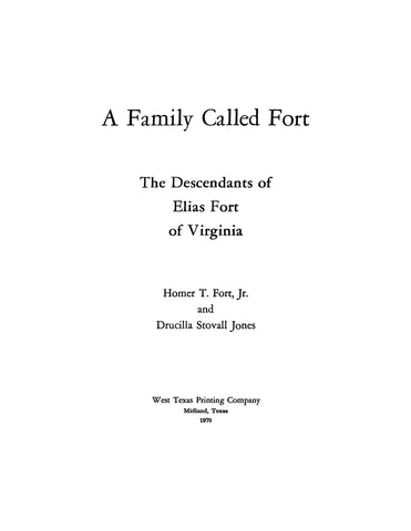 FORT: A family called Fort: The Descendants of Elias Fort of Virginia 1970