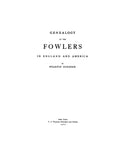 FOWLER: Genealogy of the Fowlers in England and America 1904