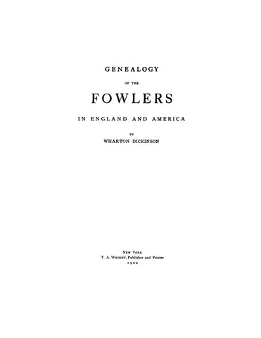 FOWLER: Genealogy of the Fowlers in England and America 1904