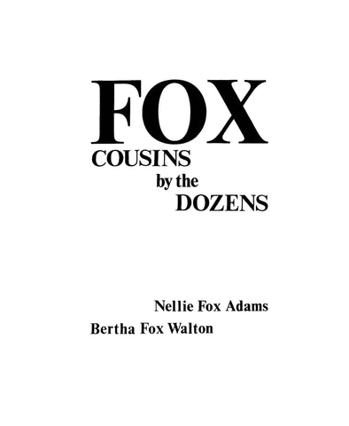 FOX:  Cousins by the dozens (includes allied lines Aldridge, Ballard, Berryman, Brookshire, Conkwright, Fish, etc.) 1976