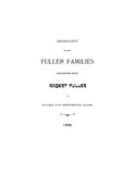 FULLER: Genealogy of the Fuller family, descended from Robert Fuller of Salem & Rehoboth, MA 1898