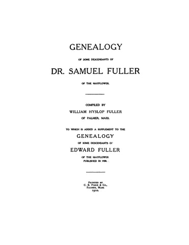 FULLER: Genealogy of some descendants of Dr. Samuel Fuller of the Mayflower 1910