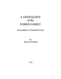 FERRIS: Genealogy of the Ferris family: descendants of Zachariah Ferris 1954