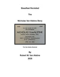 VAN ALSTINE: Steadfast Revisited, the Nicholas Van Alstine Story