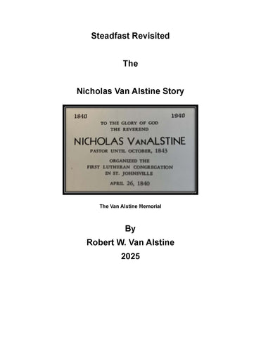 VAN ALSTINE: Steadfast Revisited, the Nicholas Van Alstine Story