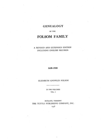 FOLSOM: Genealogy of the Folsom family, 1638-1938. Revised & ext. ed. Including English records. 1938