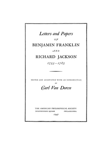 FRANKLIN: Letters and Papers of Benjamin Franklin and Richard Jackson 1753-1785