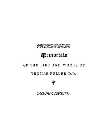 FULLER: Memorials of the Life and Works of Thomas Fuller