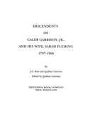 GARRISON: Descendants of Caleb Garrison & His wife, Sarah Fleming 1966
