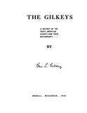 GILKEY: The Gilkeys. A History of the Early American Gilkeys and Their Descendants 1950