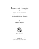 GRANGER: Launcelot Granger of Newbury, MA & Suffield, CT, A genealogical history 1893
