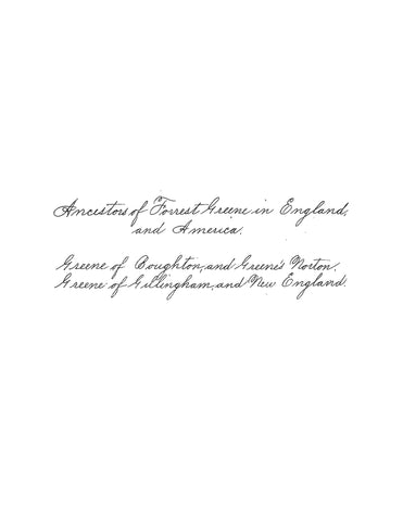 GREENE: Ancestors of Forrest Greene in England and America: Greene of Boughton & Greene's Norton, Greene of Gillingham & New England (Softcover)
